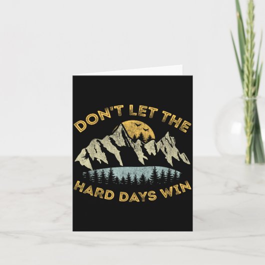 Don't Let The Hard Days Win Insrational Motivation Karte (Vorderseite)
