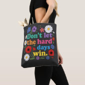 Don't let the hard days win tasche (Von Nahem)