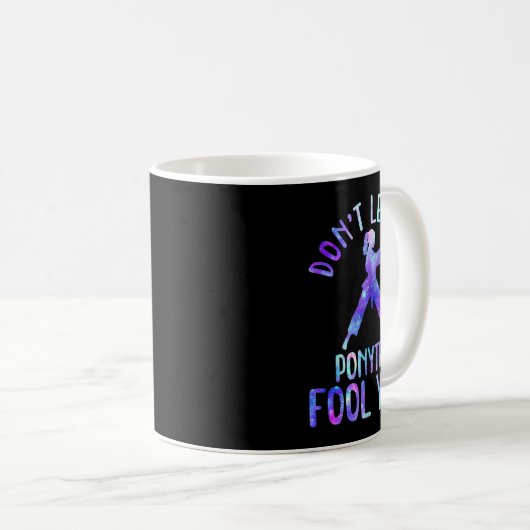Dont Let The Ponytail Fool You Funny For Karate Gi Kaffeetasse (VorderseiteRechts)