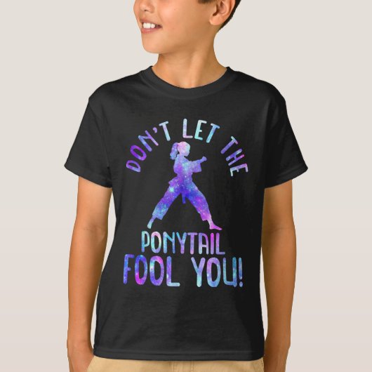 Dont Let The Ponytail Fool You Funny For Karate Gi T-Shirt (Vorderseite)