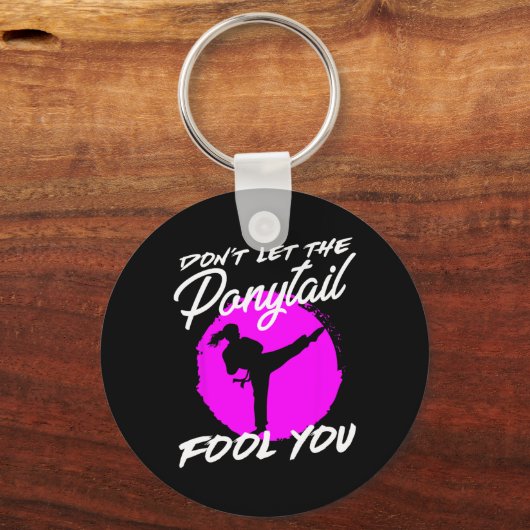 Dont Let The Ponytail Fool You I Funny Karate  Schlüsselanhänger (Vorderseite)