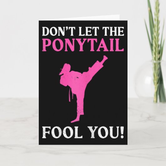 Don't Let The Ponytail Fool You Karate Fighter Mar Karte (Vorderseite)
