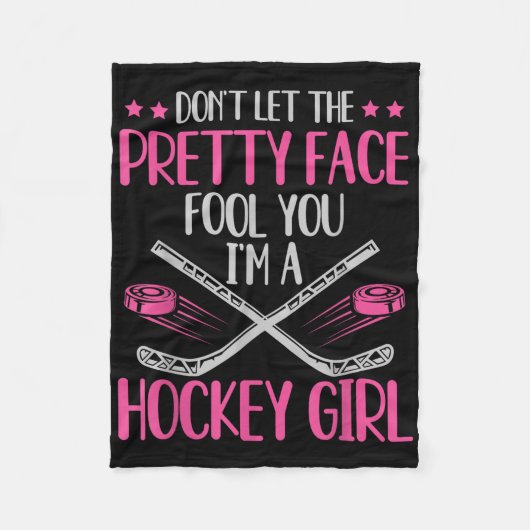 Don't Let The Pretty Face Fool You I'm A Hockey Gi Fleecedecke (Vorderseite)