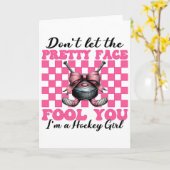 Don't Let The Pretty Face Fool You I'm A Hockey Gi Karte (Gelbe Blume)