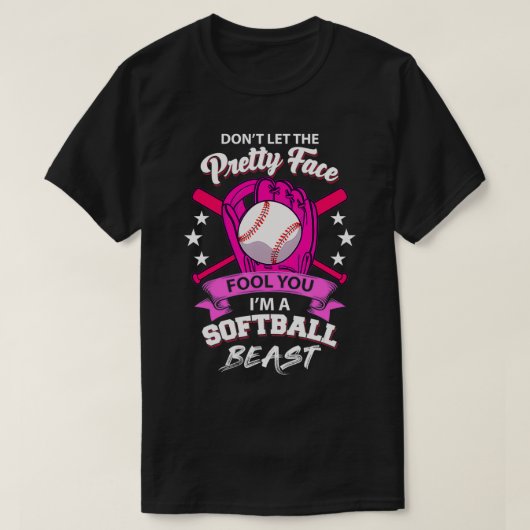 Don't Let The Pretty Face Fool You I'm A Softball  T-Shirt (Design vorne)