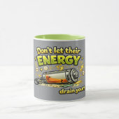 Don't Let Their Energy Drain Yours Coffee Mug  Tasse (Zentrum)