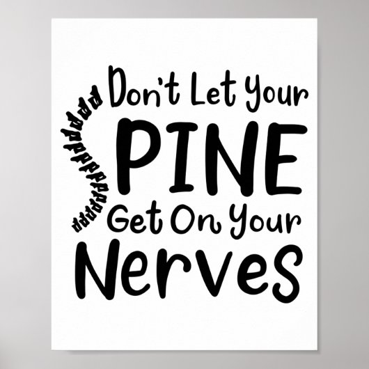 Dont Let Your Sne Get On Nerves Chiropractor Poster (Vorne)
