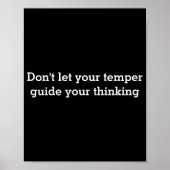 Dont Let Your Temper  Poster (Vorne)