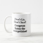 Don't Lie Don't Steal Congress Hates The Competiti Kaffeetasse (Links)