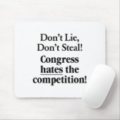 Don't Lie Don't Steal Congress Hates The Competiti Mousepad (Mit Mouse)