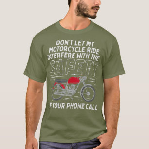 Dont ließ mein Motorradfahrer Interfere Funny Gesc T-Shirt