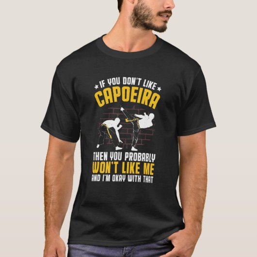 Don't Like Capoeira Dance Fight Ginga Brazil Capoe T-Shirt (Vorderseite)