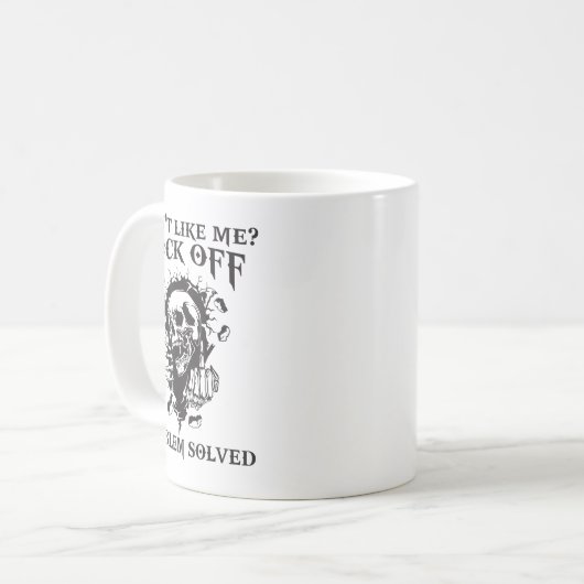 Don't Like Me_ F#ck Off Problem-solved Funny Humor Kaffeetasse (Vorderseite Links)