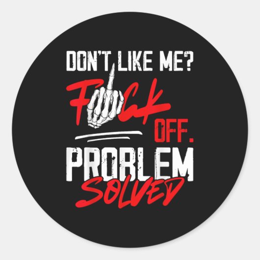 Don't Like Me For Off Problem Solved Funny Men  Runder Aufkleber (Vorderseite)