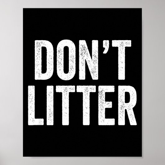 Don't Litter, Anti-litter Slogan  Poster (Vorne)