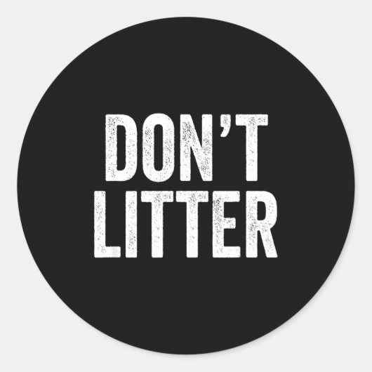 Don't Litter, Anti-litter Slogan Runder Aufkleber (Vorderseite)