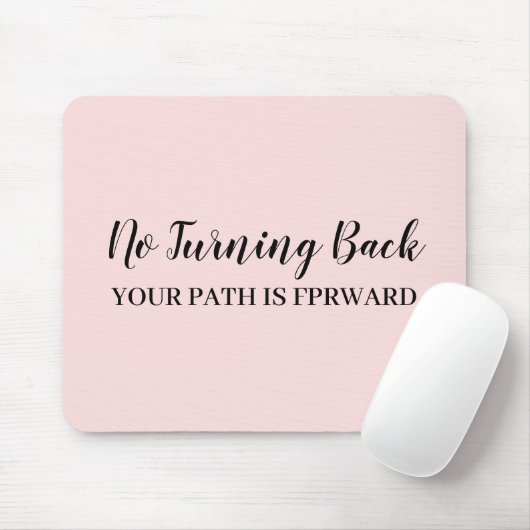 Don't Look Back Modern Uplifting Peachy Pink Mousepad (Mit Mouse)