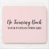 Don't Look Back Modern Uplifting Peachy Pink Mousepad (Vorne)