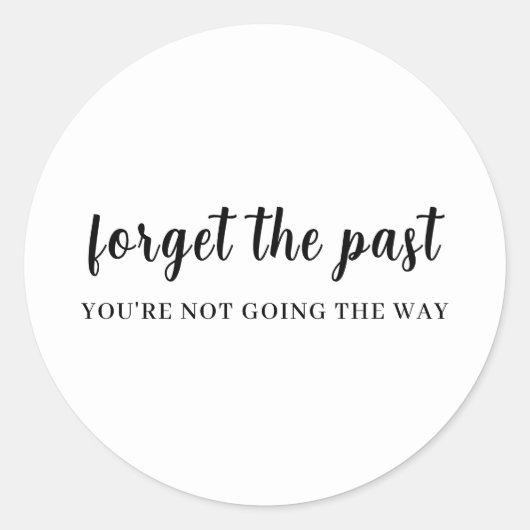 Don't Look Back Positive Quote Design Runder Aufkleber (Vorderseite)