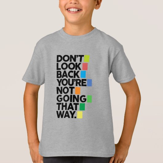 Don't look back T-Shirt (Vorderseite)