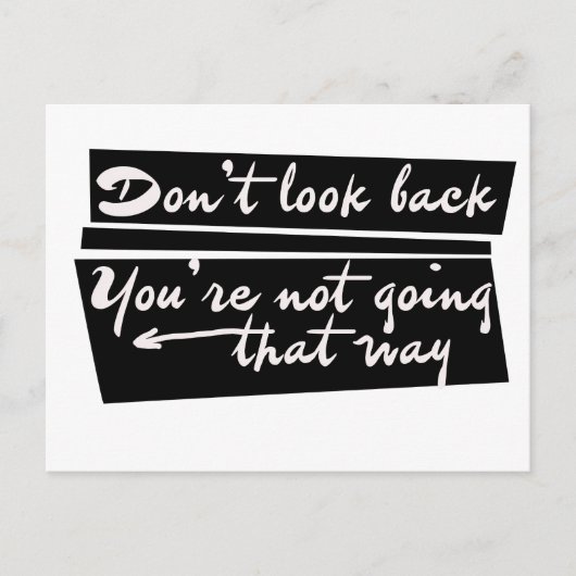 Don't look back you're not going that way postkarte (Vorderseite)