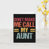 Dont Make Me Call My Aunt Funny Child Kid Mothers  Karte (Gelbe Blume)