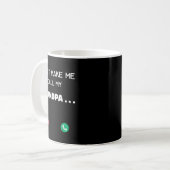 Don't Make Me Call My Grandpa Kaffeetasse (Vorderseite Links)