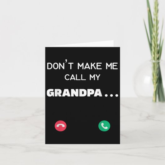 Don't Make Me Call My Grandpa Karte (Vorderseite)
