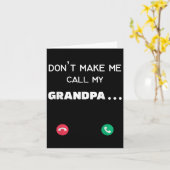 Don't Make Me Call My Grandpa Karte (Gelbe Blume)