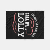 Dont Make Me Call My Lolly Grandma Funny Grandkids Fleecedecke (Vorderseite (Horizontal))