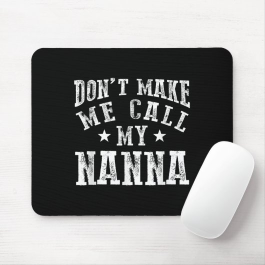 Don't Make Me Call My N Grandma Funny Granhild Mousepad (Mit Mouse)
