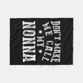 Don't Make Me Call My Nonna Grandma Fun Granhild Q Fleecedecke (Vorderseite (Horizontal))