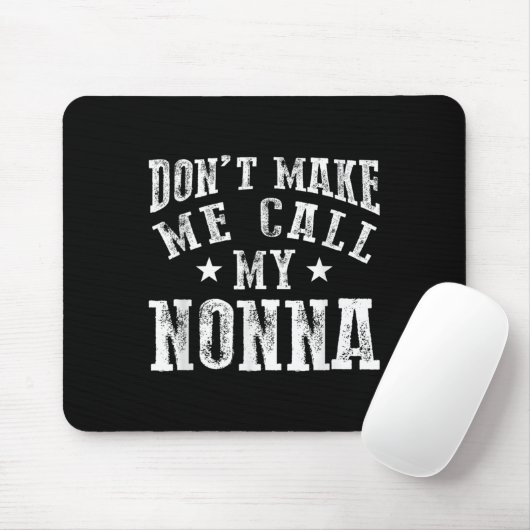 Don't Make Me Call My Nonna Grandma Fun Granhild Q Mousepad (Mit Mouse)