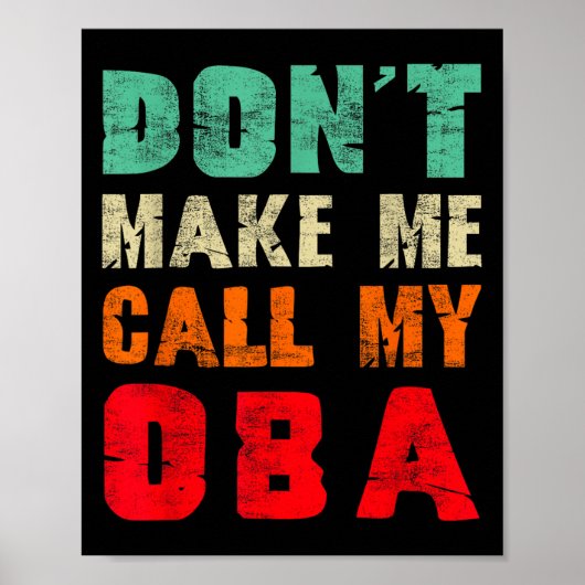 Don't Make Me Call My Oba Aunt Funny Nephew Niece Poster (Vorne)
