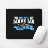 Don't Make Me Call My P-p Grandpa Funny Granhild Q Mousepad (Mit Mouse)