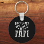 Don't Make Me Call My Pa Grandpa Fun Granhild Quot Schlüsselanhänger (Vorderseite)