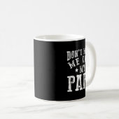 Don't Make Me Call My Papa Grandpa Granhild Quote Kaffeetasse (VorderseiteRechts)