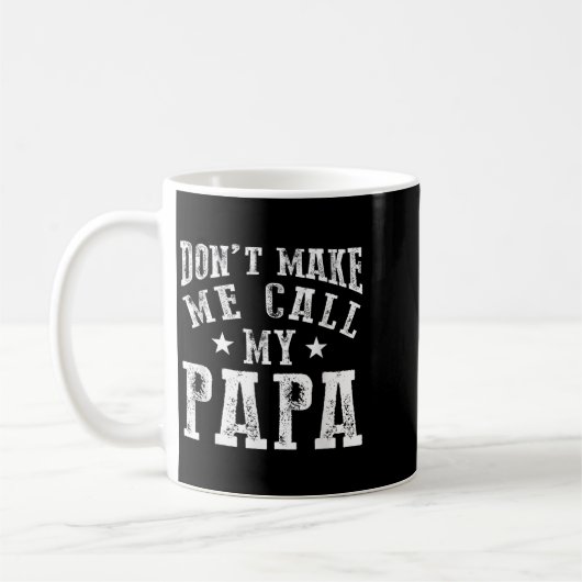 Don't Make Me Call My Papa Grandpa Granhild Quote Kaffeetasse (Links)