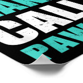 Don't Make Me Call My Pawpaw Kids Nephew Niece Clo Poster (Ecke)