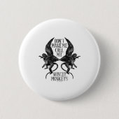 Dont Make Me Call My Winged Monkeys  Button (Vorderseite)