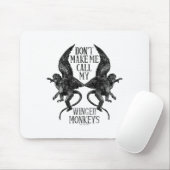 Dont Make Me Call My Winged Monkeys  Mousepad (Mit Mouse)