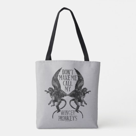 Don't Make Me Call My Winged Monkeys™ Tasche (Rückseite)
