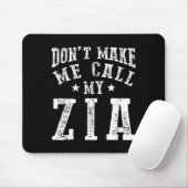 Don't Make Me Call My Zia Aunt Funny Nephew Niece Mousepad (Mit Mouse)