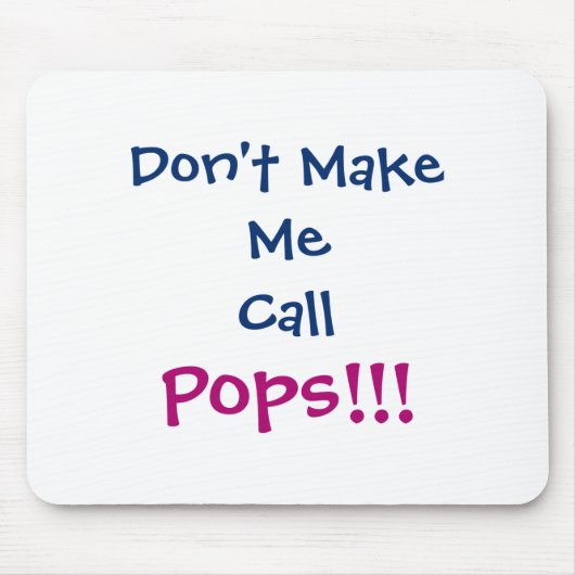 Dont Make Me Call Ps Grandpa Infant Mousepad (Vorne)