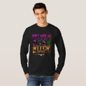 Don't Make Me Flip My Witch Switch Halloween_14 T-Shirt (Vorne ganz)