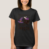 Don't Make Me Flip My Witch Switch Unique Leap T-Shirt (Vorderseite)