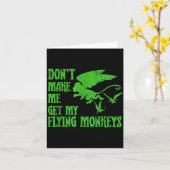 Dont Make Me Get Flying Monkeys Wizard Of Oz Wit Karte (Gelbe Blume)