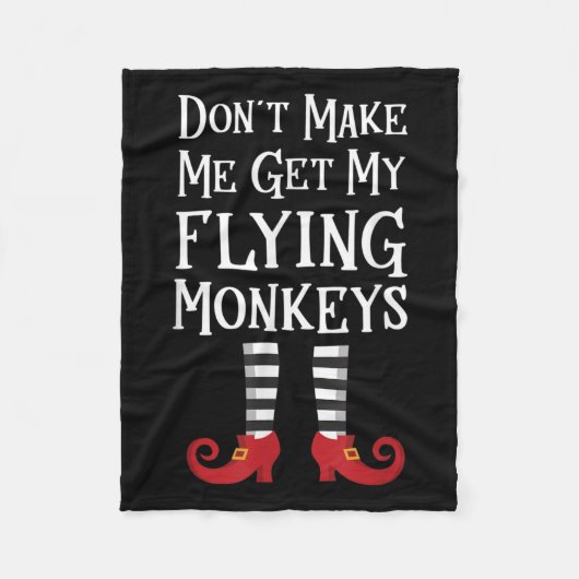 Don't Make Me Get My Flying Monkeys Costume Quote Fleecedecke (Vorderseite)