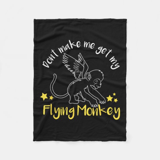 Don't Make Me Get My Flying Monkeys Fleecedecke (Vorderseite)