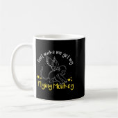 Don't Make Me Get My Flying Monkeys Kaffeetasse (Links)